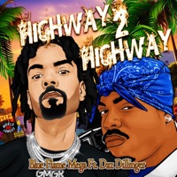 Highway 2 Highway (feat. Daz Dillinger) - Single - Blue Flame Mega