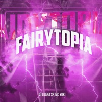 Fairytopia - Single - MC Yuki & DJ Luana SP