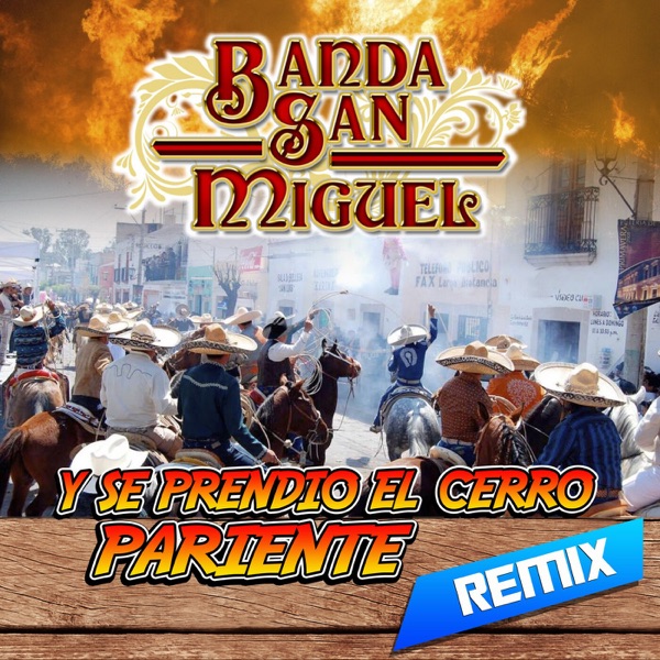 Y Se Prendió El Cerro Pariente (Remix)