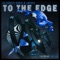 To the Edge (feat. Akylla) - Le Castle Vania & JUSCUZ lyrics