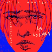 La Locura - Single - Alice Wonder