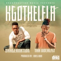 Kgothelela (feat. Thavocalist) - Single - DragerNation music