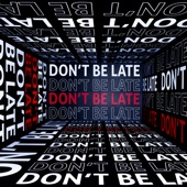 Don't Be Late artwork