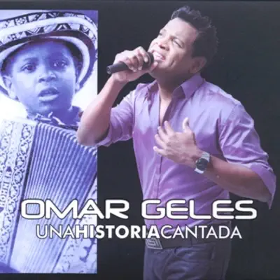 Listen to Una Historia Cantada by Omar Geles