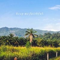 Keep Me Faithful. - Single - Spencer Boliou & Lofi Hymns.