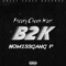 B2k (feat. Nomissgang P) - Heavy Check Karii lyrics