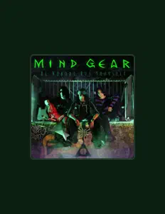 Ascolta Mind Gear, guarda video musicali, leggi la biografia, vedi le date del tour & altro!