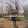 Old Friends House - Single