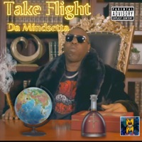 Take Flight (feat. Da Mindsetta) - Single - Mindsetta Muzic