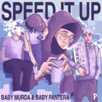 SPEED IT UP (feat. Baby Pantera) - Single - BabyMurda