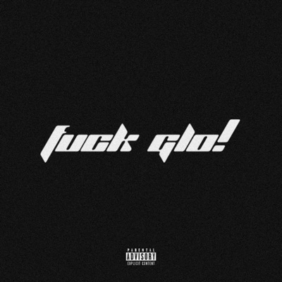 Fuck Glo! - Single