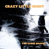 Crazy Little Night (feat. The Close Shaves) artwork