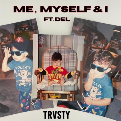 ME, MYSELF & I (feat. DEL) - Single