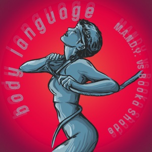 Body Language (Remaster) [M.A.N.D.Y. vs. Booka Shade]