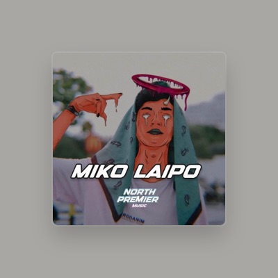 Listen to Miko Laipo, watch music videos, read bio, see tour dates & more!