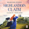 Highlander's Claim: A Scottish Historical Time Travel romance - Mariah Stone