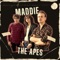 Maddie - The Apes lyrics