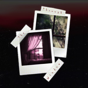 Through the Window (Radio Edit)