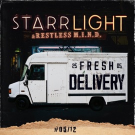 Fresh Delivery #5 StarrLight & Restless M.I.N.D.
