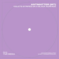 Violet Stripes On a Black Surface - Single - Antimatter MT