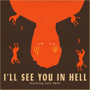I'll See You in Hell - Single