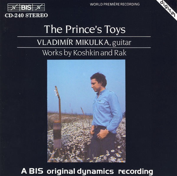 Koshkin: Prince's Toys (The) /  Rak: Temptation of the Renaissance / Romance / Farewell Finland