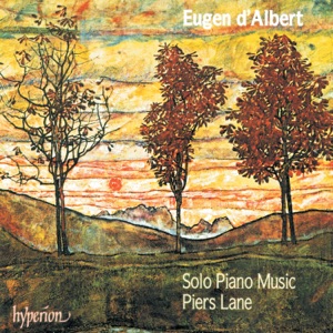 Eugen d'Albert: Solo Piano Music
