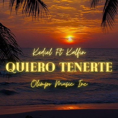 Quiero Tenerte (Olimpo Music Inc.) (feat. Kalfin) - Single