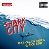 Shark City (feat. Cal Da Hybrid & Rich KRK) - Single