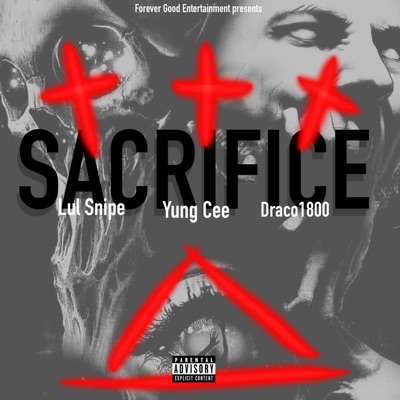 Sacrifice (feat. Lul Snipe & Draco1800) - Single