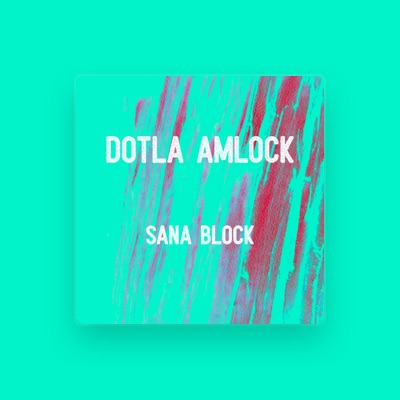 Listen to Dotla Amlock, watch music videos, read bio, see tour dates & more!