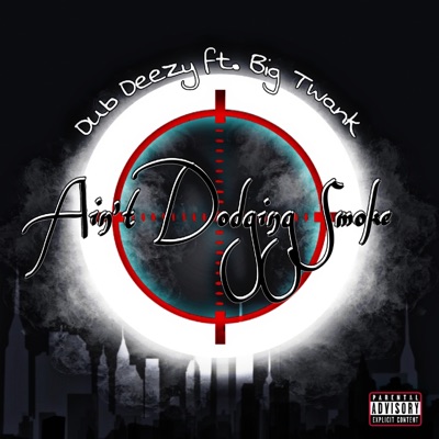 Aint Dodging Smoke (feat. Big Twank) - Single
