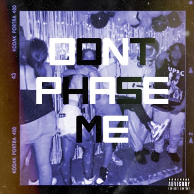 Don't phase me (feat. The Krowne & Ot Will) - Single