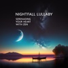 Nightfall Lullaby: Serenading Your Heart with Zen Traditional Chinese Music for Sleep Meditation, Relaxation