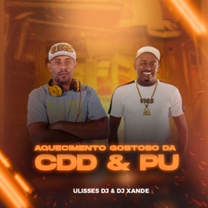 Aquecimento Gostoso da Cdd & Pu