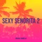 Sexy Senorita 2 - Miso Biely lyrics