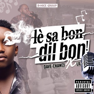 Lè sa bon dil bon (feat. Dave-Chwazi)