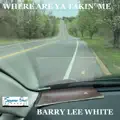 Where Are Ya Takin' Me (feat. The Waymasters)