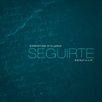 Christine D'Clario - Seguirte (feat. Marco Barrientos) [Sencillo]