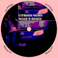Citroen Nemo (Noah B Remix) - Single - Pozzy & Noah B