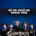 Só da você na minha vida