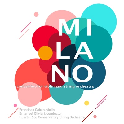 Roberto Milano: Concertino for Violin and String Orchestra (feat. Francisco Caban) - Single