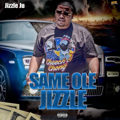 Same Ole Jizzle