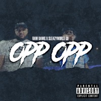 Opp Opp (feat. SleazyWorld Go) - Single - Raw Dawg