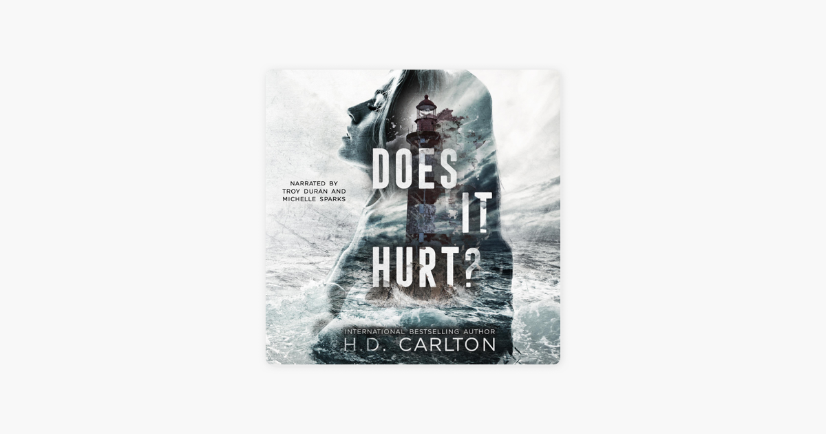 ‎Does It Hurt? (Unabridged) by H. D. Carlton on Apple Books