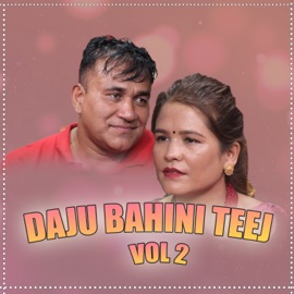 Daju Bahini Teej, Vol. 2 (feat. Amrita Nepali) tea time music & Indra GC