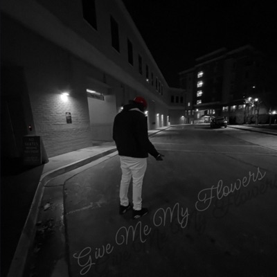 Give Me My Flowers - Single