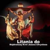 Litania do Najdroższej Krwi Jezusa Chrystusa artwork