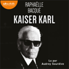 Kaiser Karl - Raphaëlle Bacqué