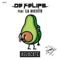 Aguacate (feat. la Huesito) - Single - De Felipe